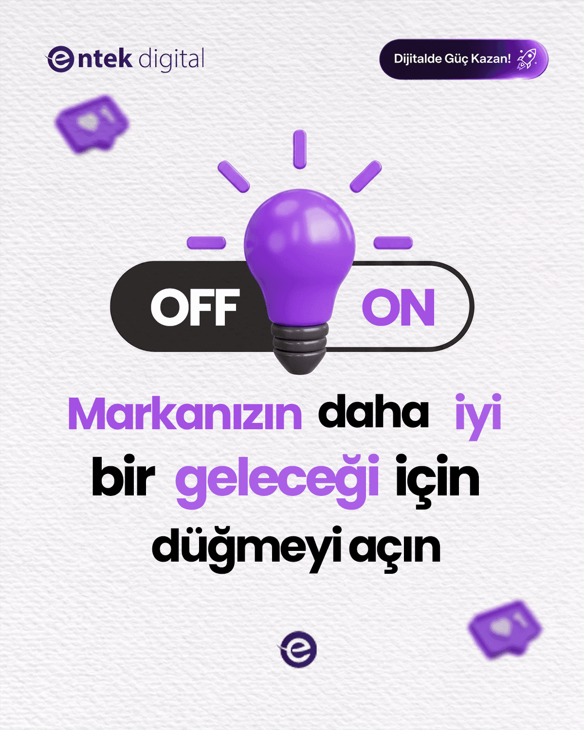 Ampul ve aç/kapa düğmesi görseliyle “Markanızın daha iyi bir geleceği için düğmeyi açın” tasarımı